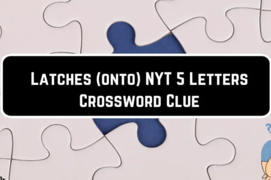 latches onto nyt crossword clue